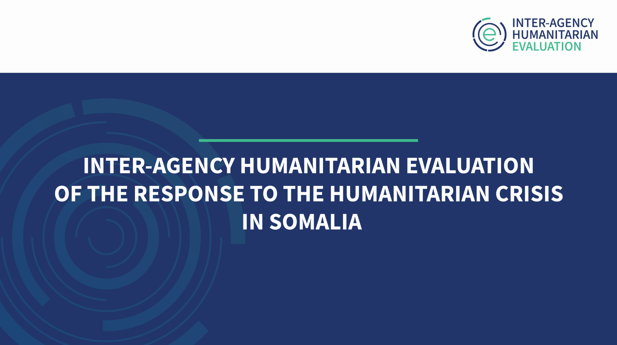 Inter-Agency Humanitarian Evaluation of the response to the humanitarian crisis in Somalia