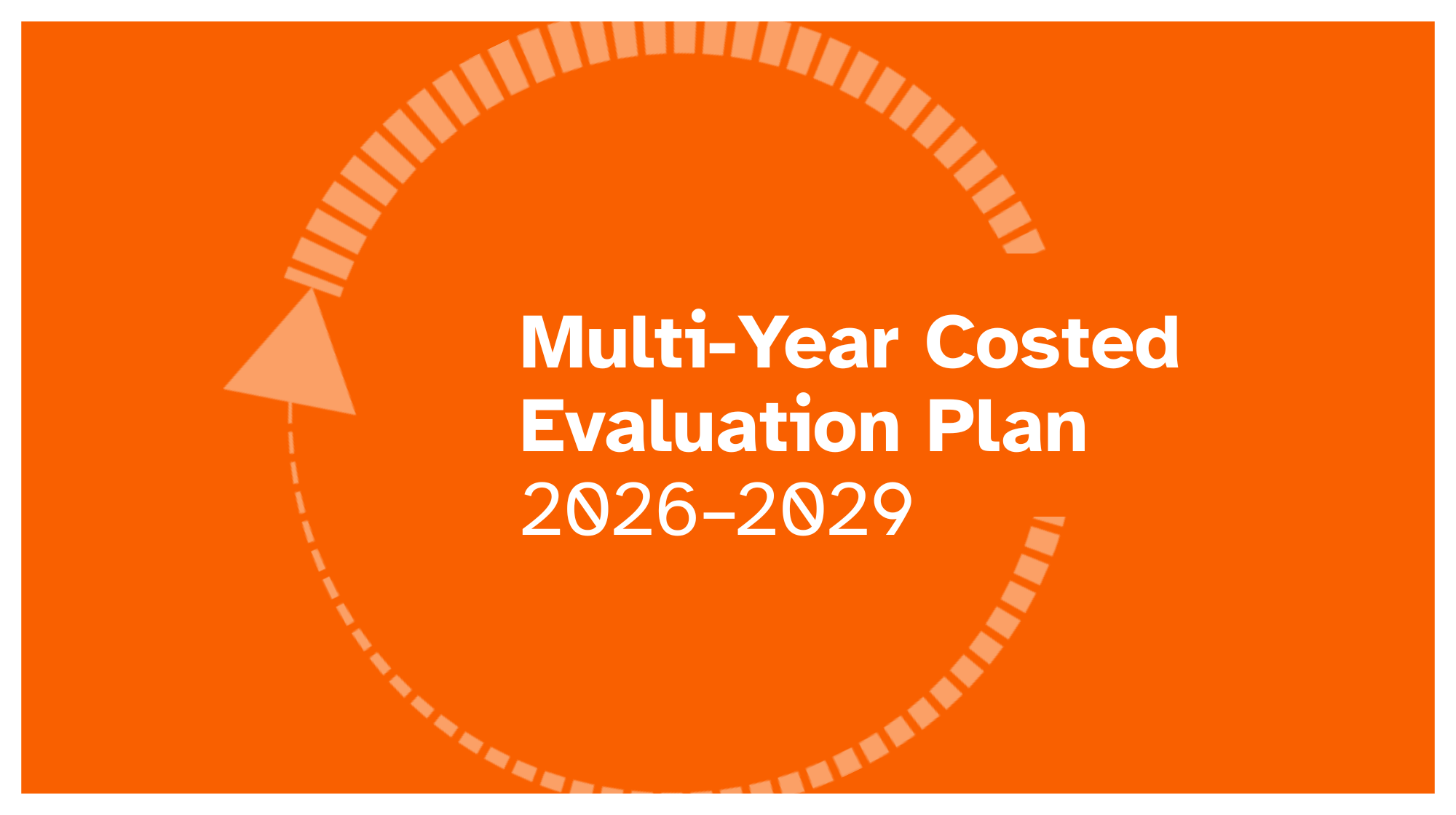 Multi-Year Costed Evaluation Plan, 2026-2029 
