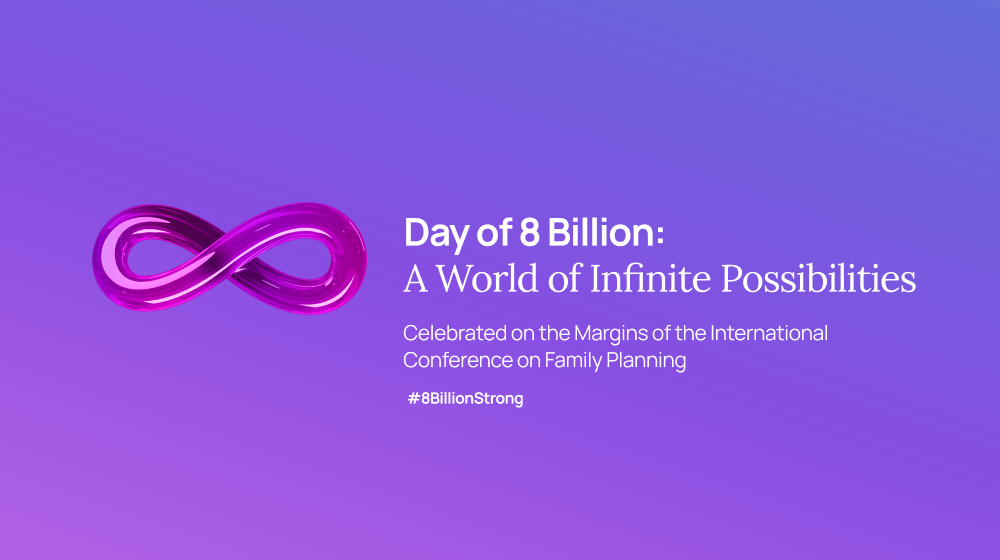 Day of 8 Billion – Celebrated on the Margins of the International Conference on Family Planning