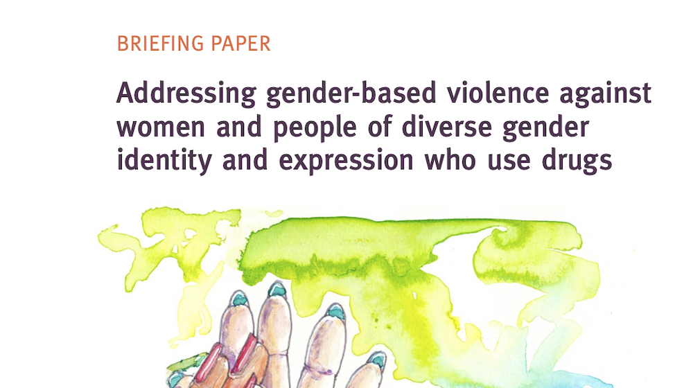 Briefing paper - Addressing gender-based violence against women and people of diverse gender identity and expression who use drugs