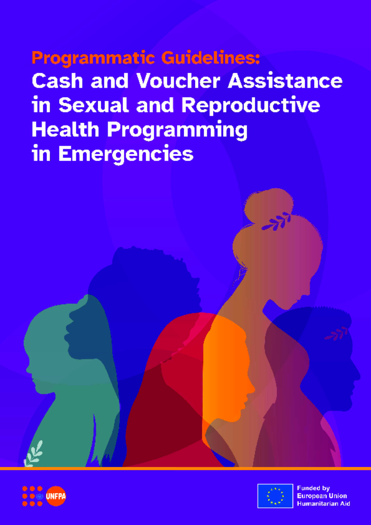 Programmatic guidelines: Cash and Voucher Assistance in Sexual and Reproductive…