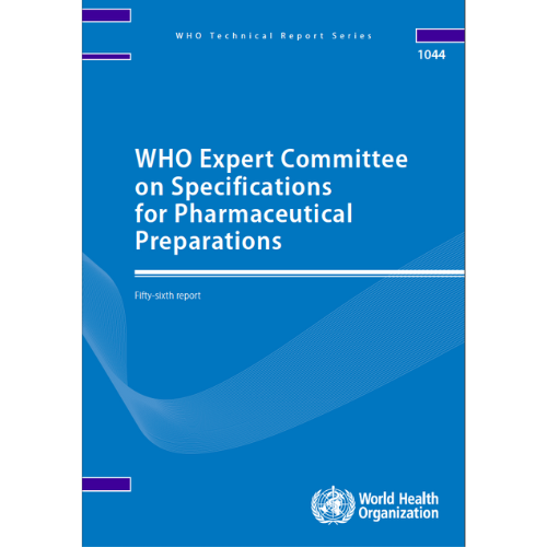 WHO Expert Committee on Specifications for Pharmaceutical Preparations - TRS 1044