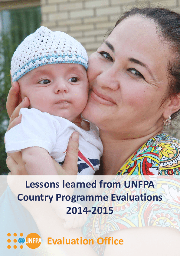 Lessons learned from UNFPA Country Programme Evaluations 2014-2015 Lessons learned from UNFPA Country Programme Evaluations 2014-2015