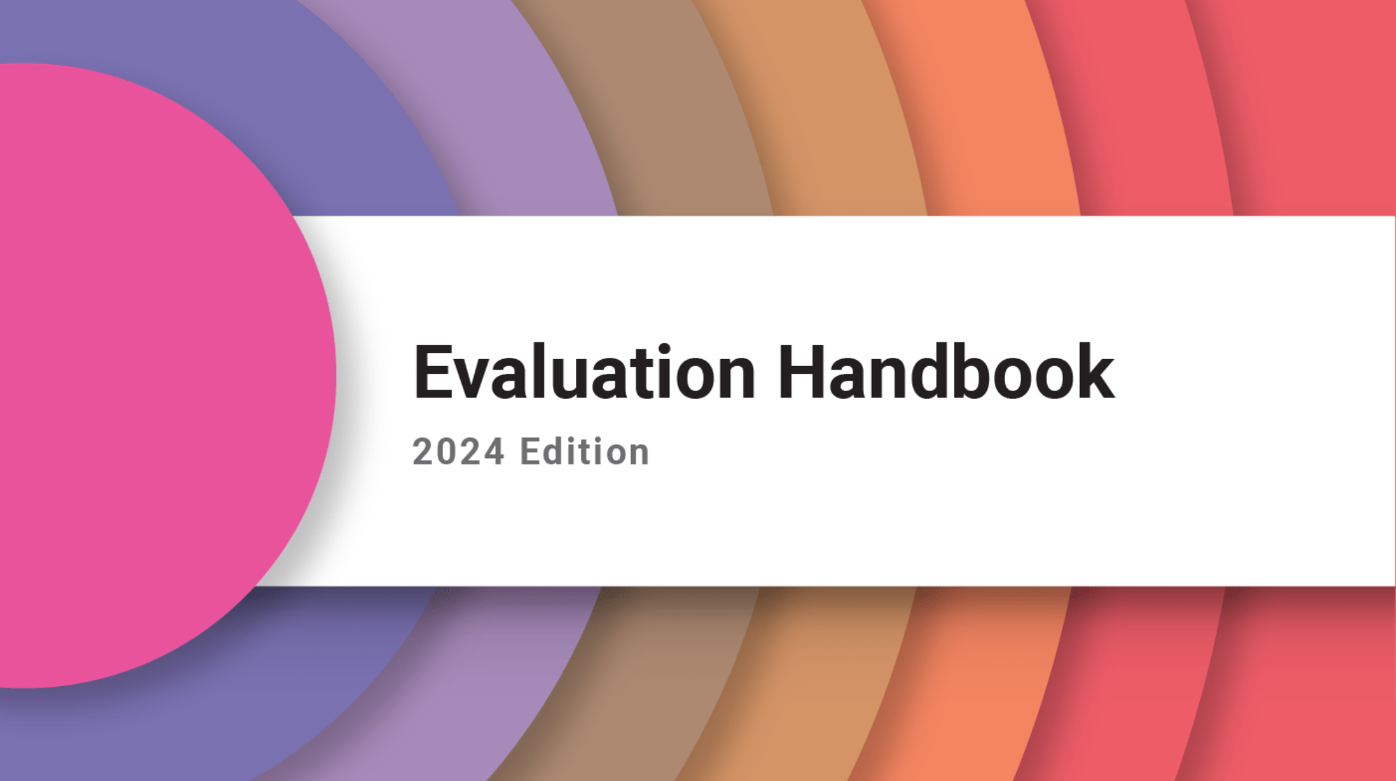 Evaluation Handbook 2024 Evaluation Handbook 2024