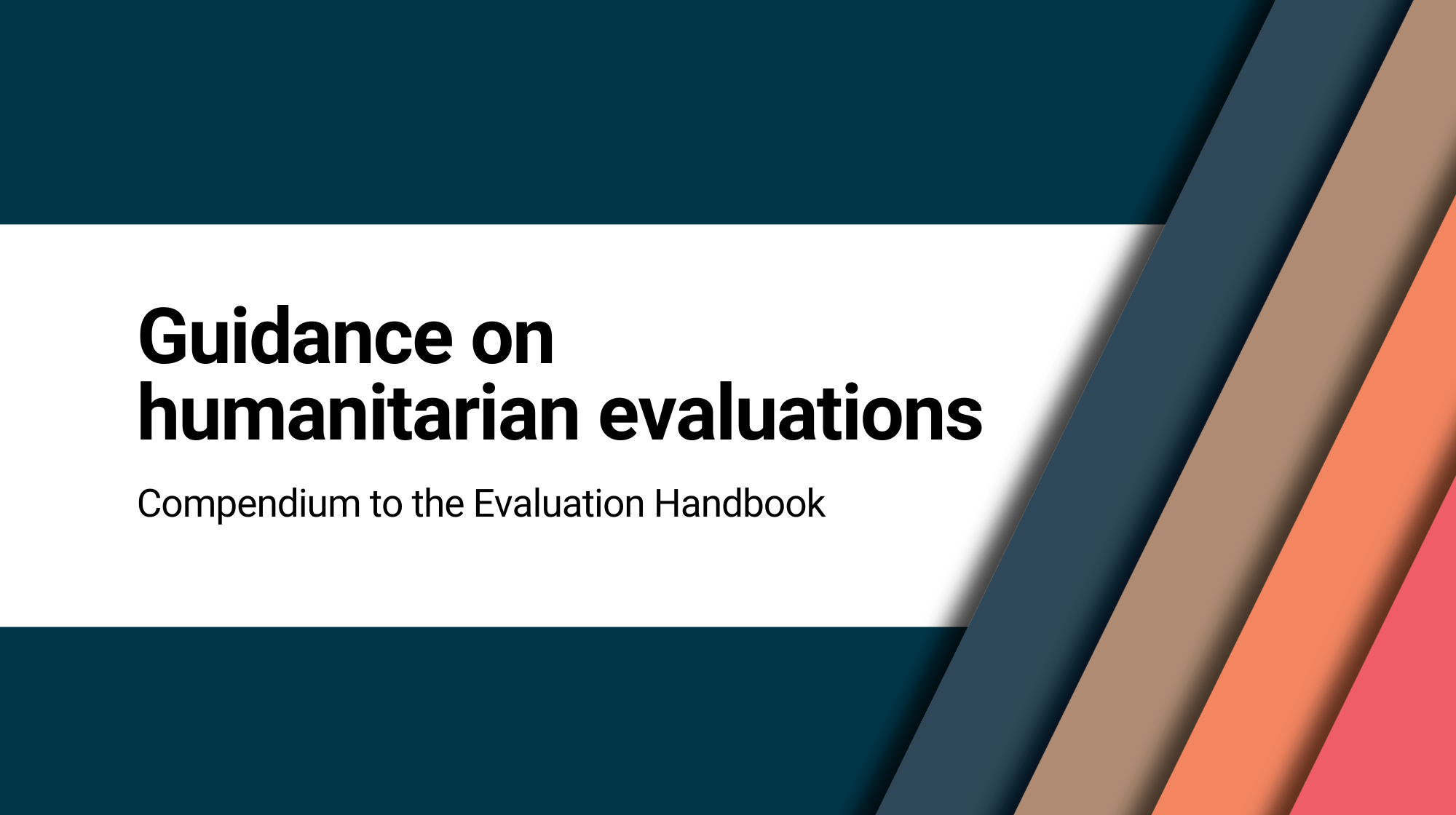 Guidance on humanitarian evaluations: Compendium to the Evaluation Handbook Guidance on humanitarian evaluations: Compendium to the Evaluation Handbook