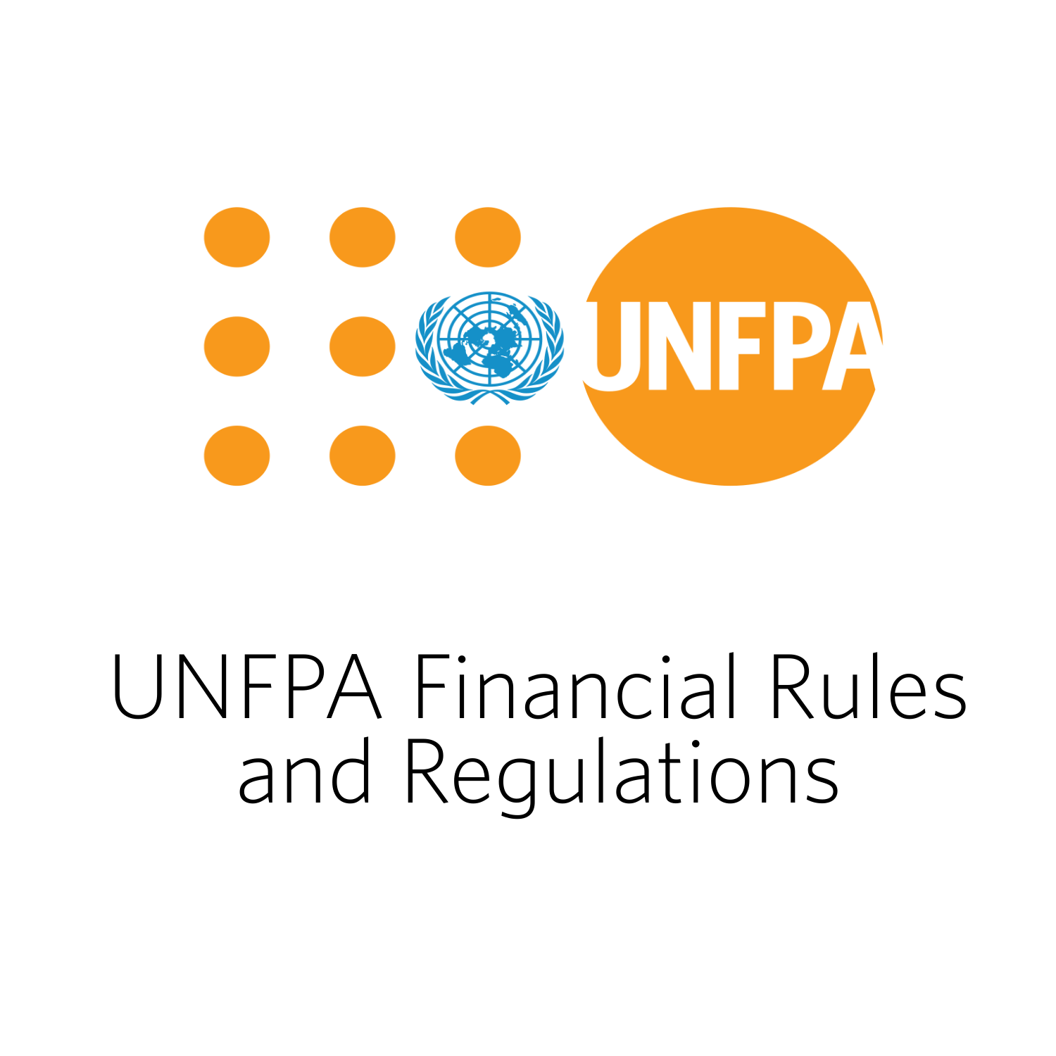 UNFPA Financial Rules and Regulations UNFPA Financial Rules and Regulations