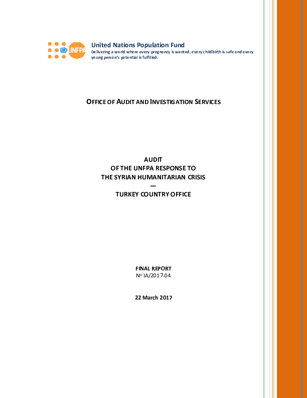 Audit of the UNFPA Response to the Syrian Humanitarian Crisis - Turkey Country Office Audit of the UNFPA Response to the Syrian Humanitarian Crisis - Turkey Country Office