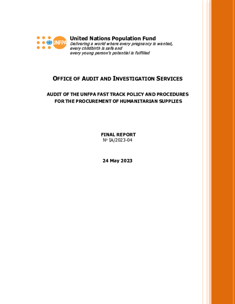 Audit of the UNFPA Fast Track Policy and Procedures for the Procurement of Humanitarian Supplies Audit of the UNFPA Fast Track Policy and Procedures for the Procurement of Humanitarian Supplies