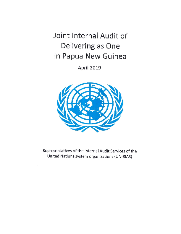 Joint Internal Audit of Delivering as One in Papua New Guinea Joint Internal Audit of Delivering as One in Papua New Guinea