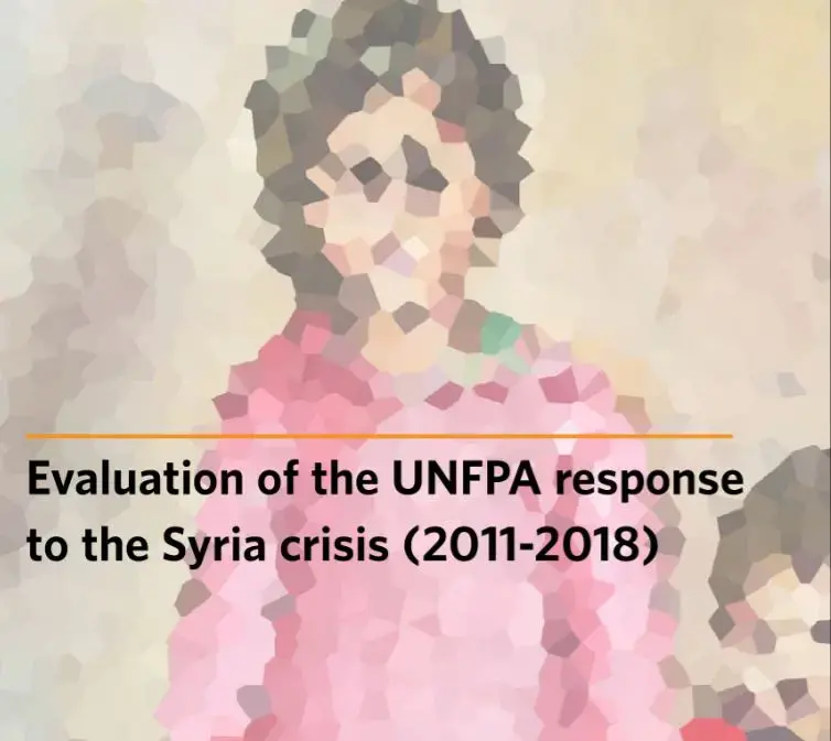 Evaluation of the UNFPA response to the Syria crisis (2011-2018) 