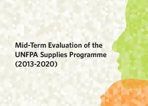 Mid-Term Evaluation of the UNFPA Supplies Programme (2013-2020) 