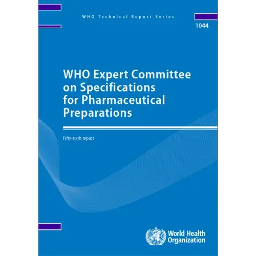 WHO Expert Committee on Specifications for Pharmaceutical Preparations - TRS…