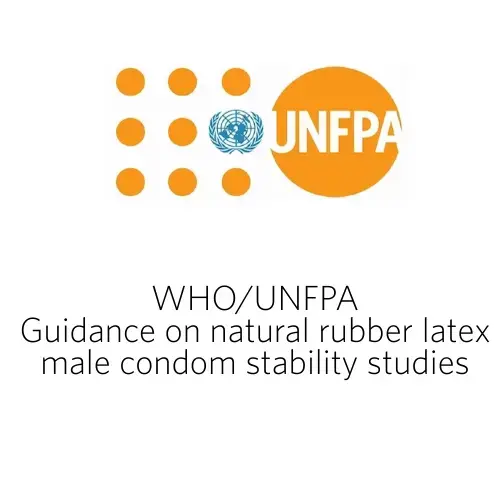 WHO/UNFPA Guidance on natural rubber latex male condom stability studies