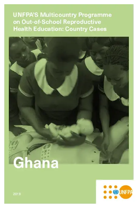  Ghana: UNFPA’S Multicountry Programme on Out-of-School Reproductive Health…